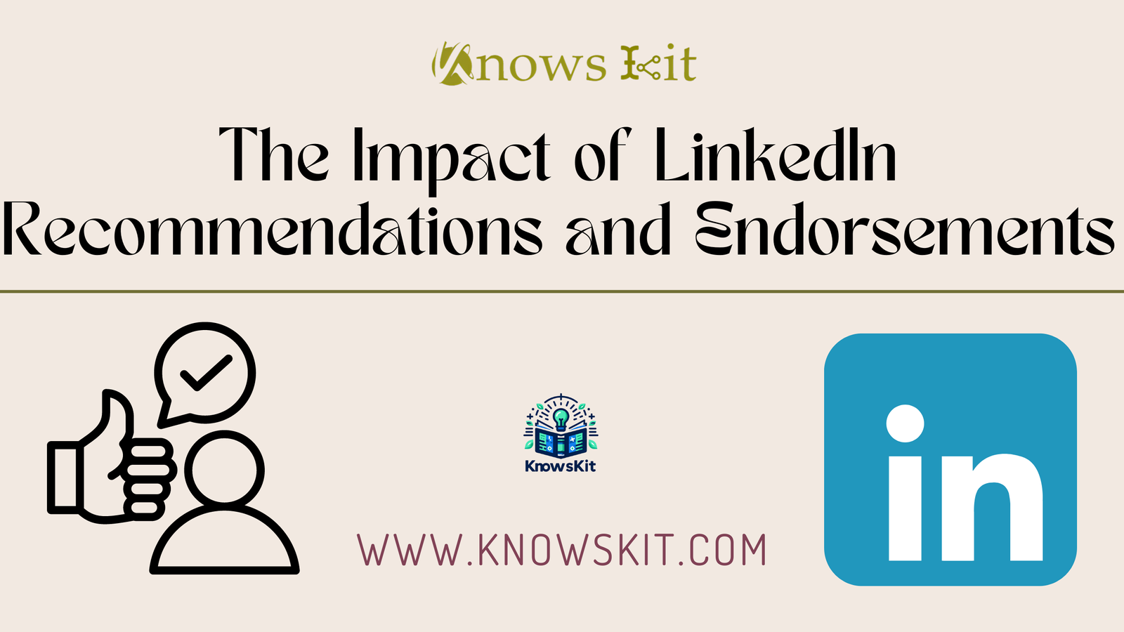 The Impact of LinkedIn Recommendations and Endorsements