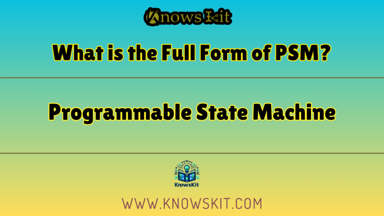 What is the Full Form of PSM