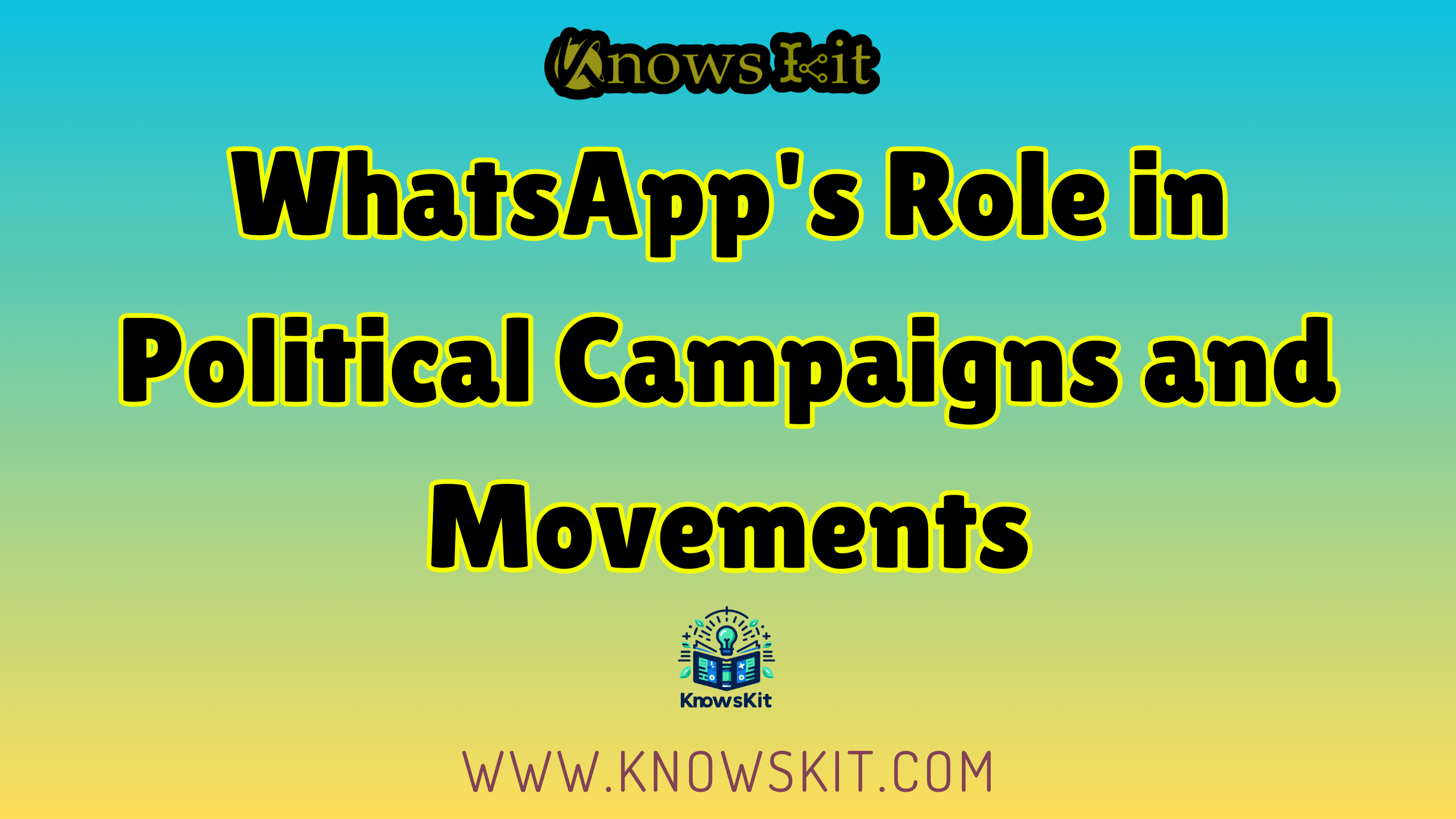 WhatsApp's Role in Political Campaigns and Movements