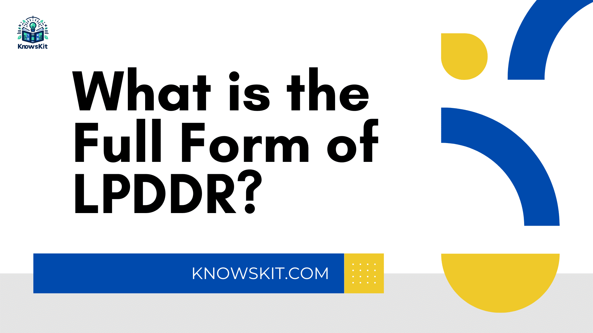 What Is The Full Form Of LPDDR?